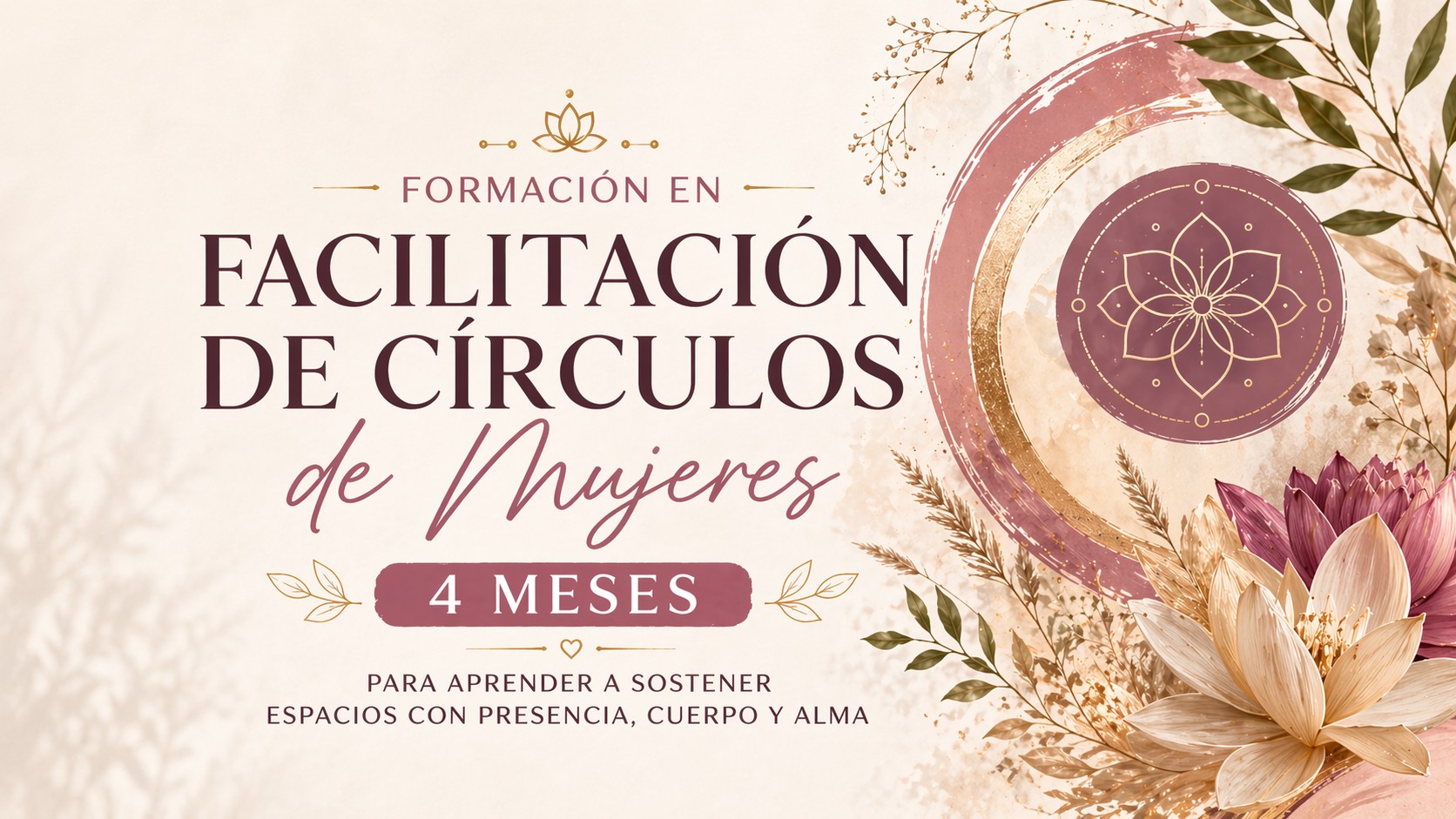 Formación en Facilitación de Círculos de Mujeres · 4 Meses · Escuela Lunar